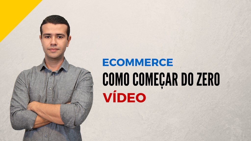 como começar seu ecommerce do zero